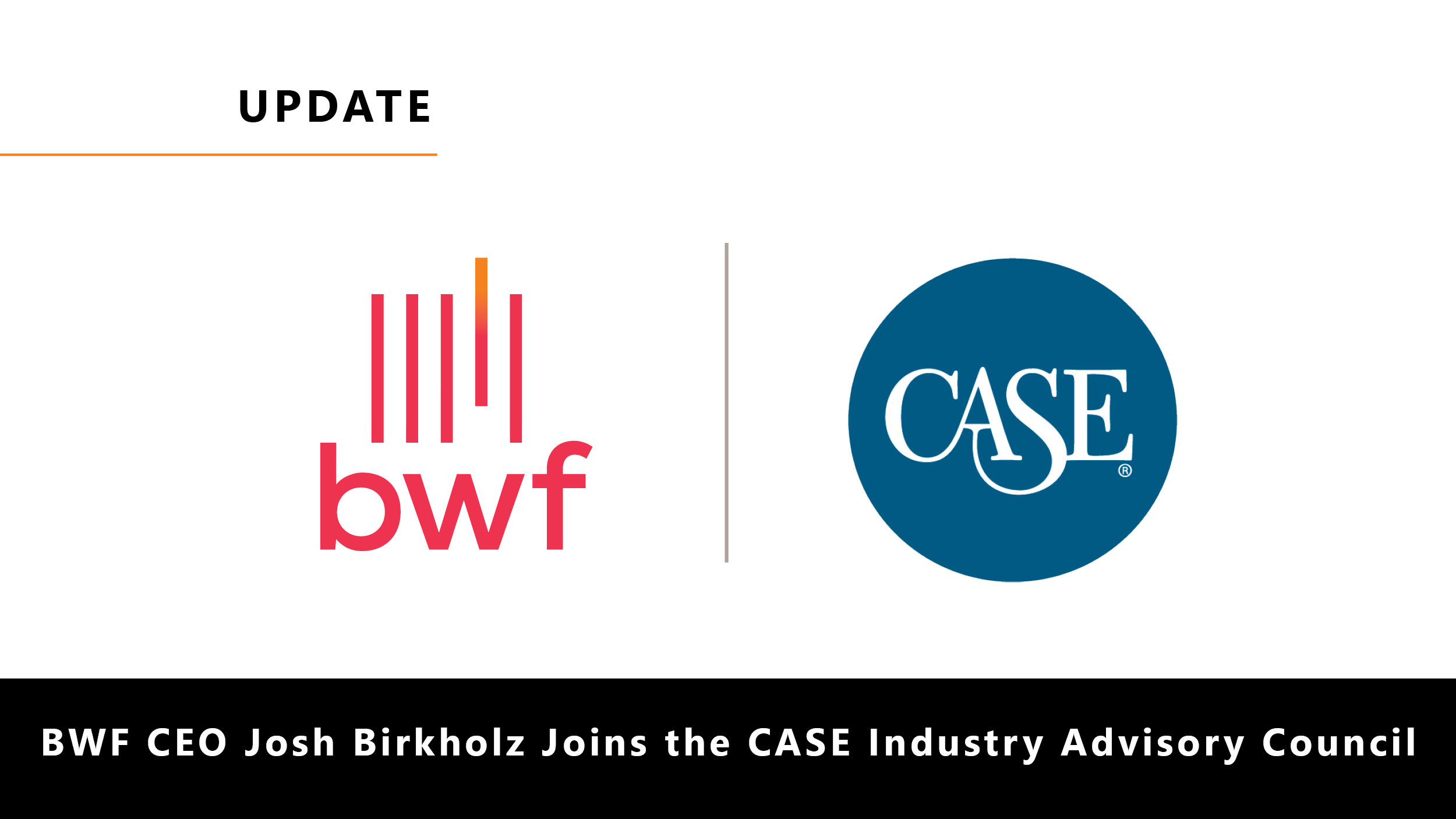 BWF CEO Josh Birkholz Joins the CASE Industry Advisory Council